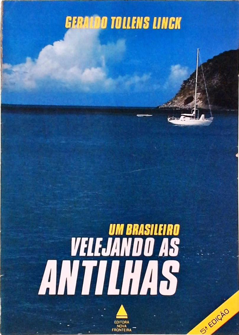 Um Brasileiro Velejando as Antilhas