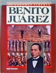Os Grande Líderes - Benito Juárez