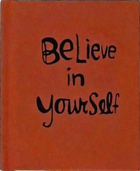 Believe In Yourself