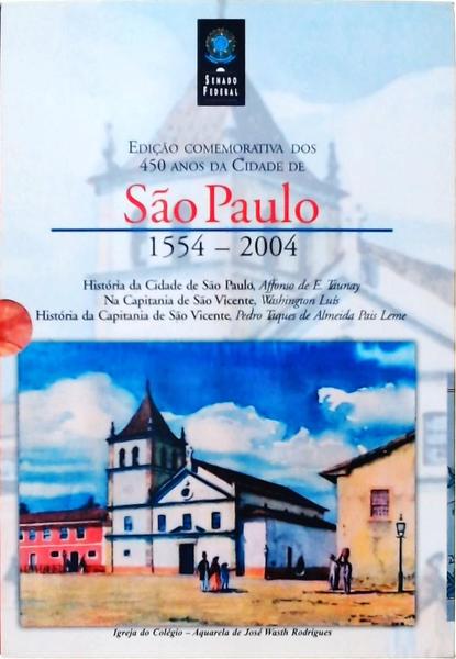São Paulo 1554-2004 - Edição Comemorativa Dos 450 Anos Da Cidade- 3 Vols