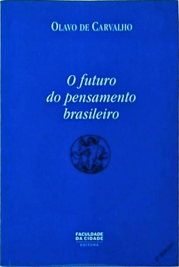 O Futuro do Pensamento Brasileiro