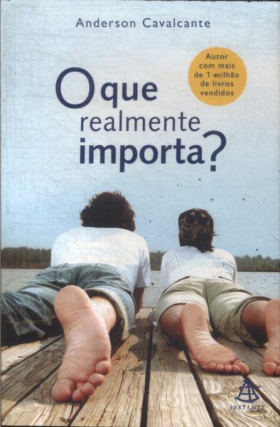 O Que Realmente Importa?