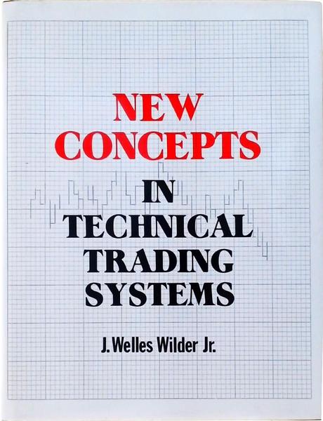 New Concepts In Technical Trading Systems