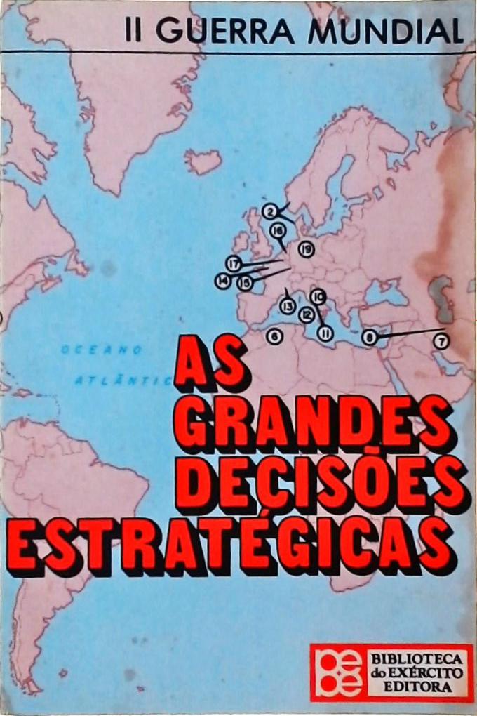 As Grandes Decisões Estratégicas