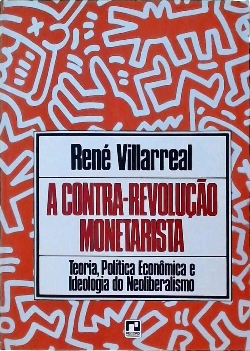 A Contra-Revolução Monetarista