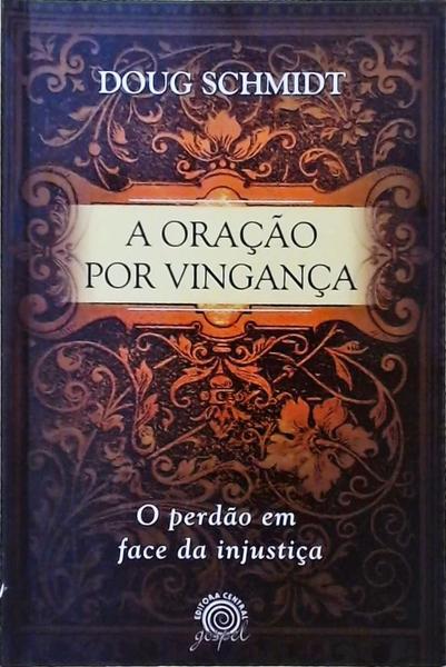 A Oração Por Vingança