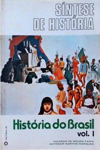 Síntese De História - História Do Brasil Vol 1