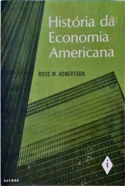História Da Economia Americana Vol 1