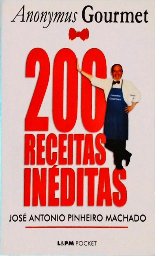 Anonymus Gourmet: 200 Receitas Inéditas