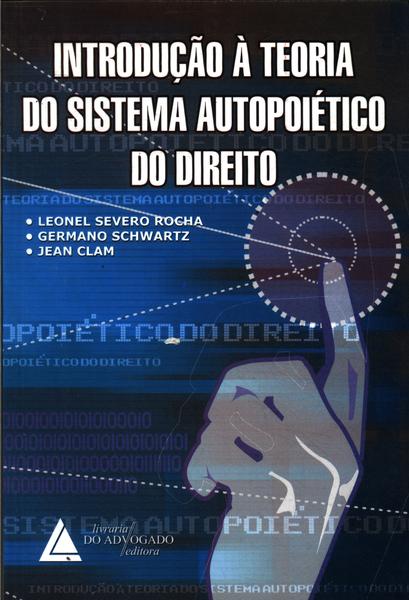 Introdução À Teoria Do Sistema Autopoiético Do Direito