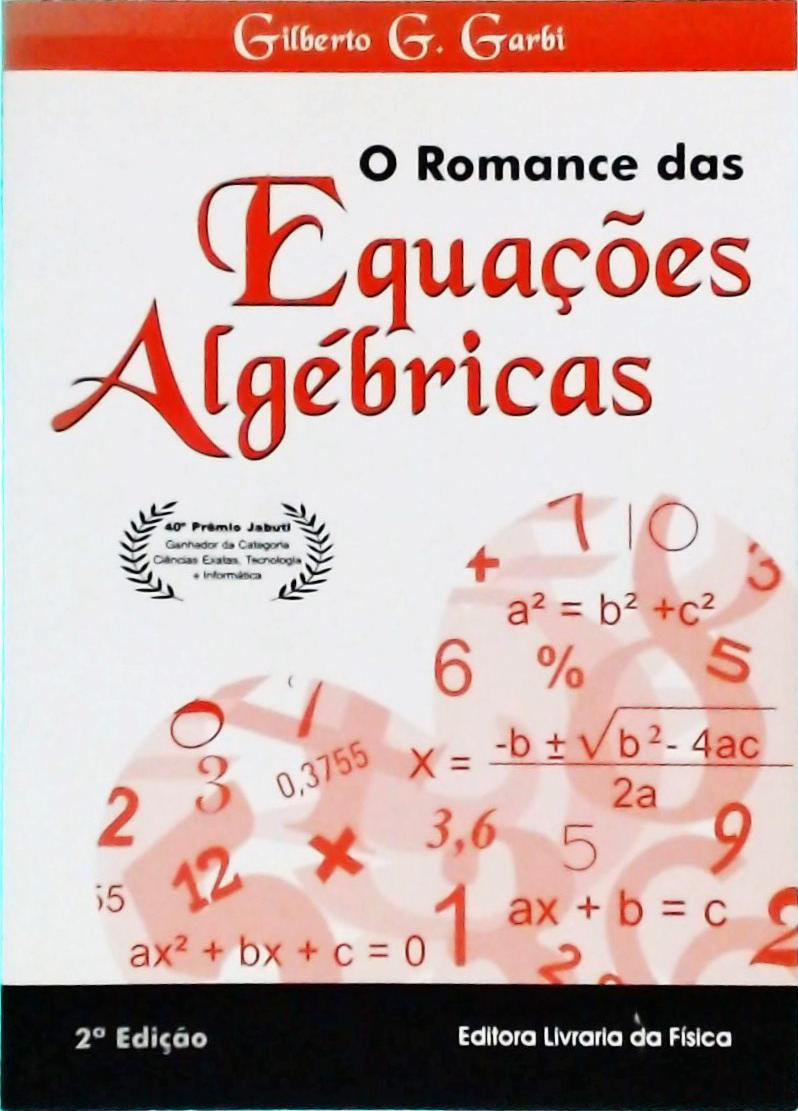 O Romance Das Equações Algébricas