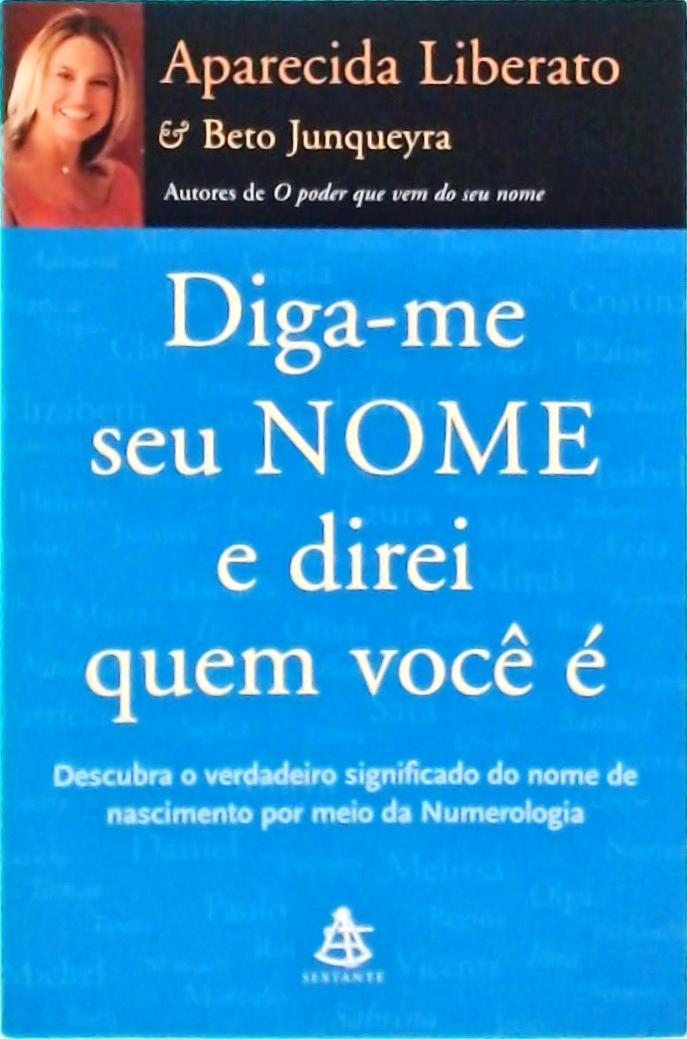 Diga-me Seu Nome E Direi Quem Você É