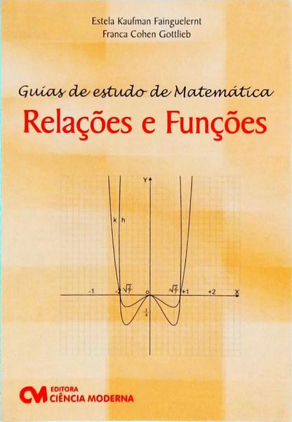 Guias De Estudo De Matemática Relaçõs E Funções