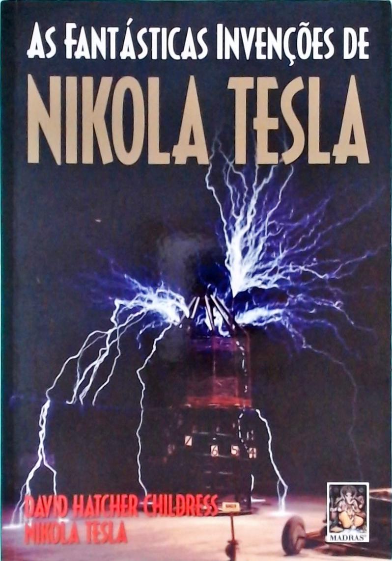 As Fantásticas Invenções de Nikola Tesla