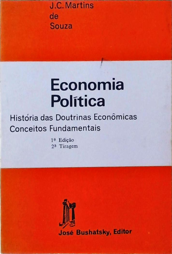 Economia Política - História dos fatos econômicos, conceitos fundamentais