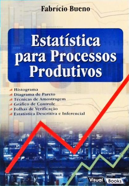 Estatística Para Processos Produtivos