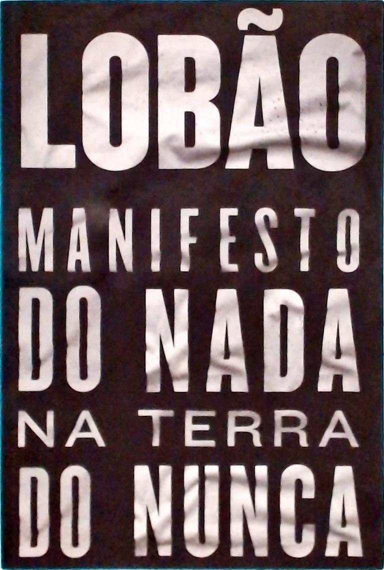 Manifesto Do Nada Na Terra Do Nunca