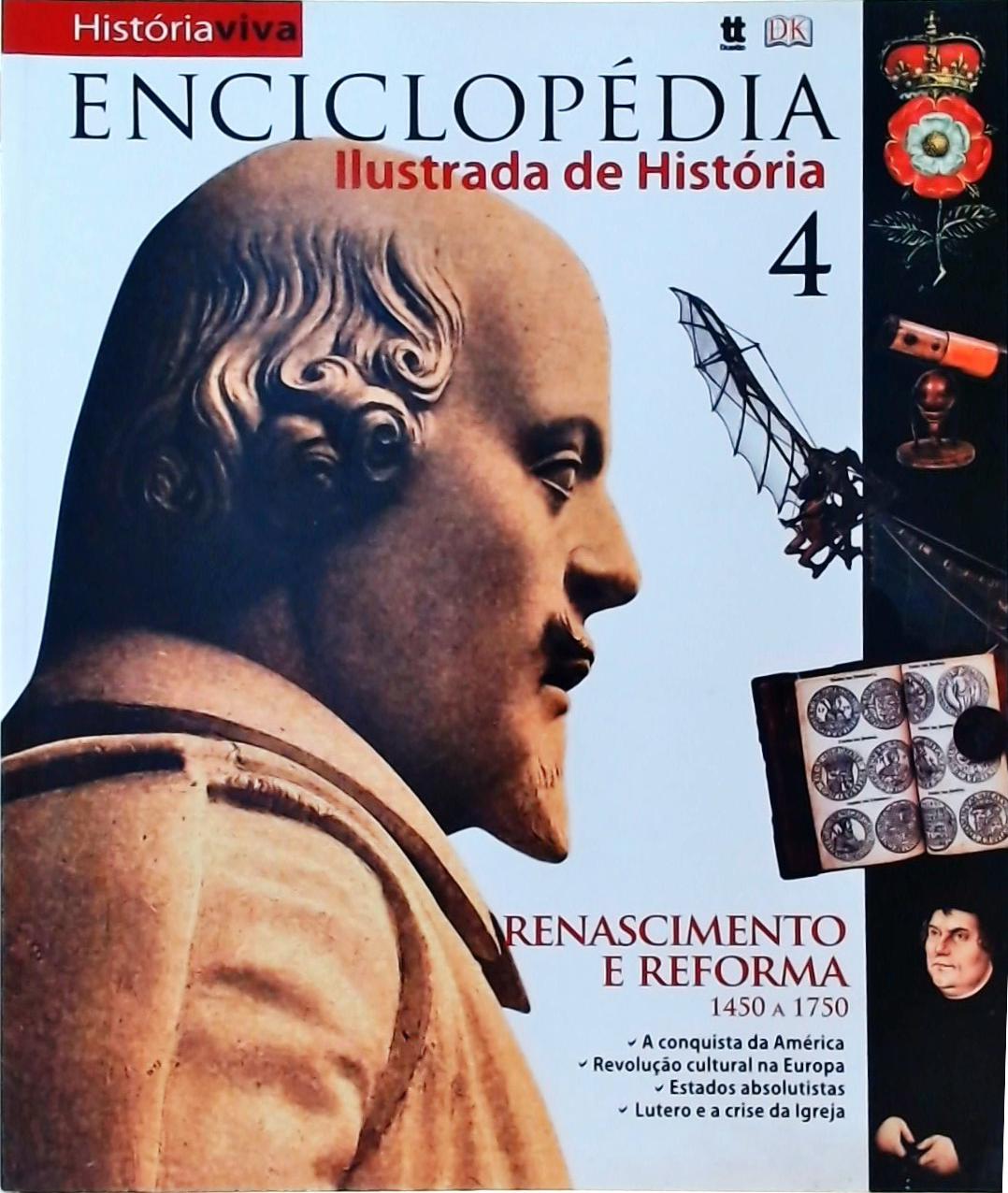 Enciclopédia Ilustrada De História - Renascimento e Reforma
