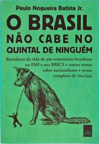 O Brasil Não Cabe No Quintal De Ninguém
