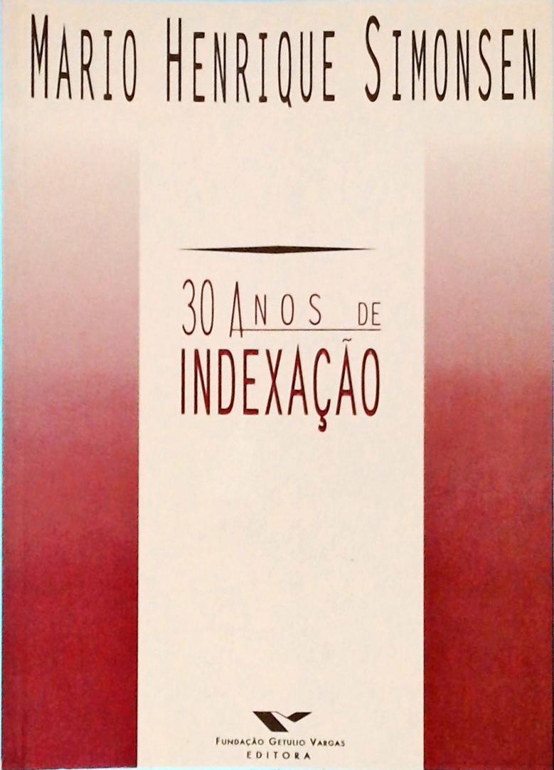 30 Anos De Indexação