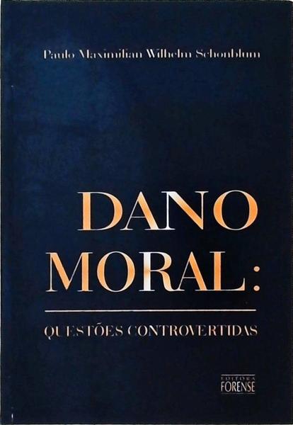 Dano Moral - Questões Controvertidas