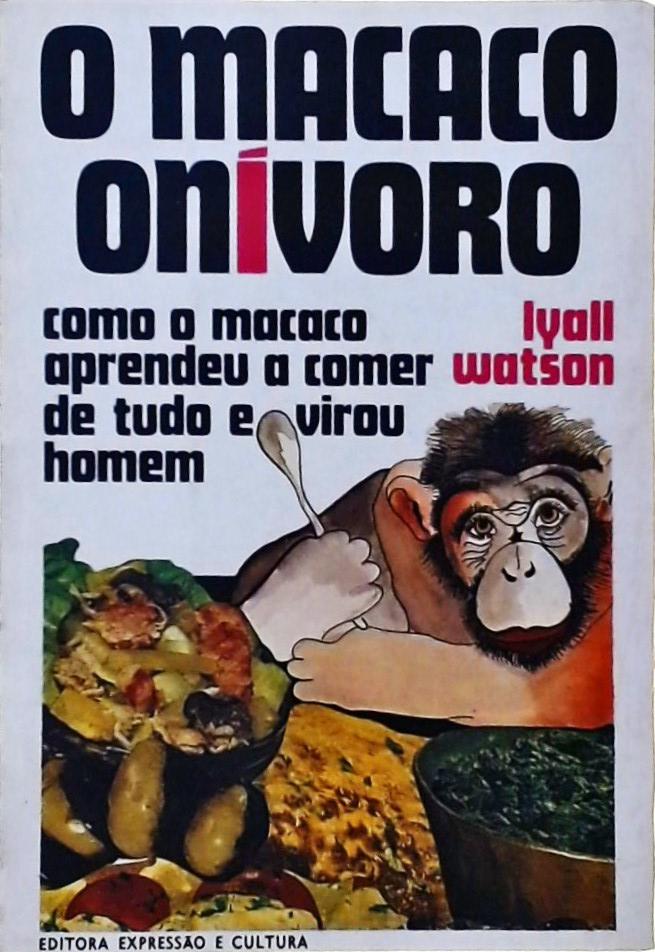 O Macaco Onívoro