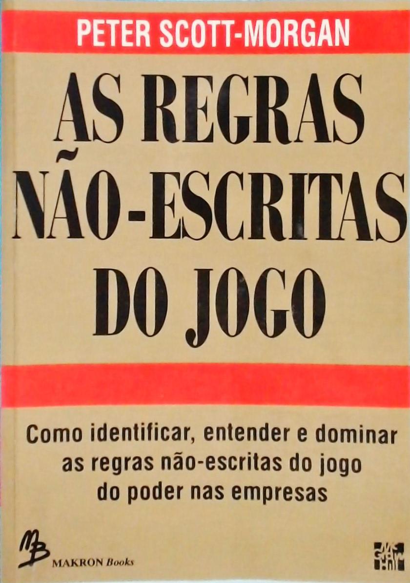 As Regras Não-Escritas do Jogo