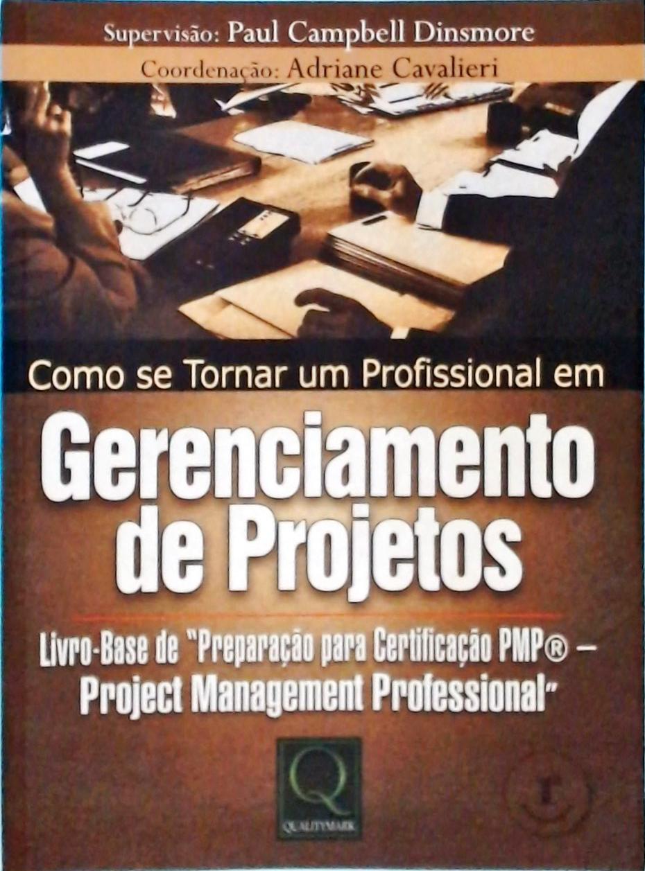 Como Se Tornar Um Profissional Em Gerenciamento De Projetos