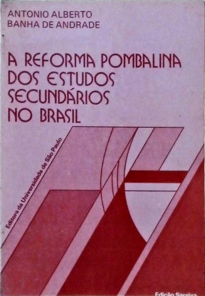 A Reforma Pombalina Dos Estudos Secundários No Brasil