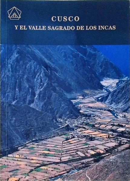 Cusco Y El Valle Sagrado De Los Incas