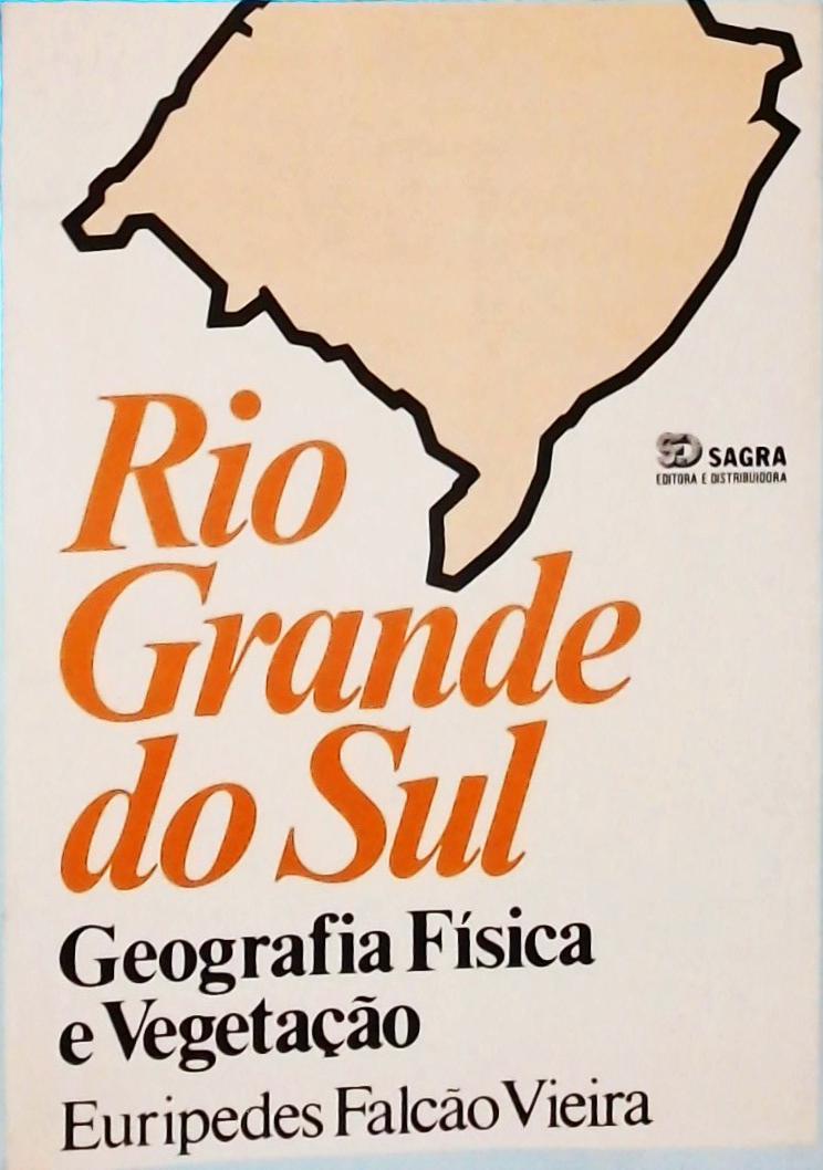 Rio Grande do Sul - Geografía Física e Vegetação