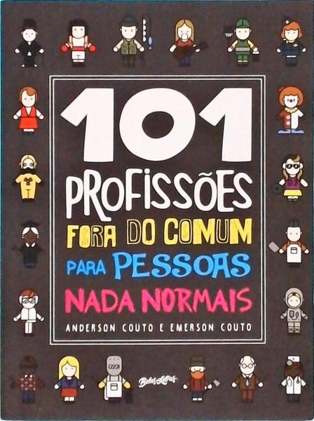 101 Profissões Fora Do Comum Para Pessoas Nada Normais