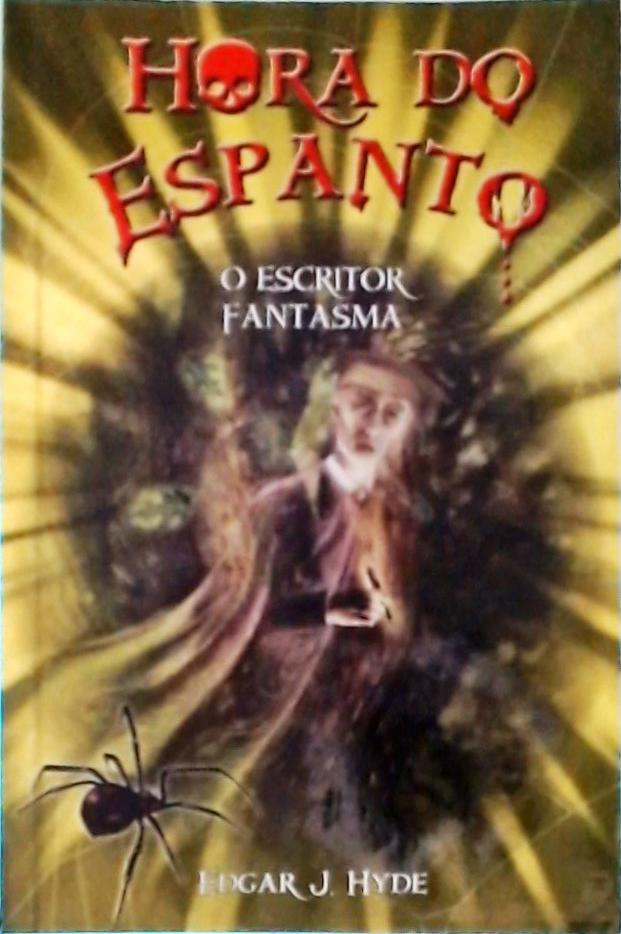 Hora Do Espanto: O Escritor Fantasma