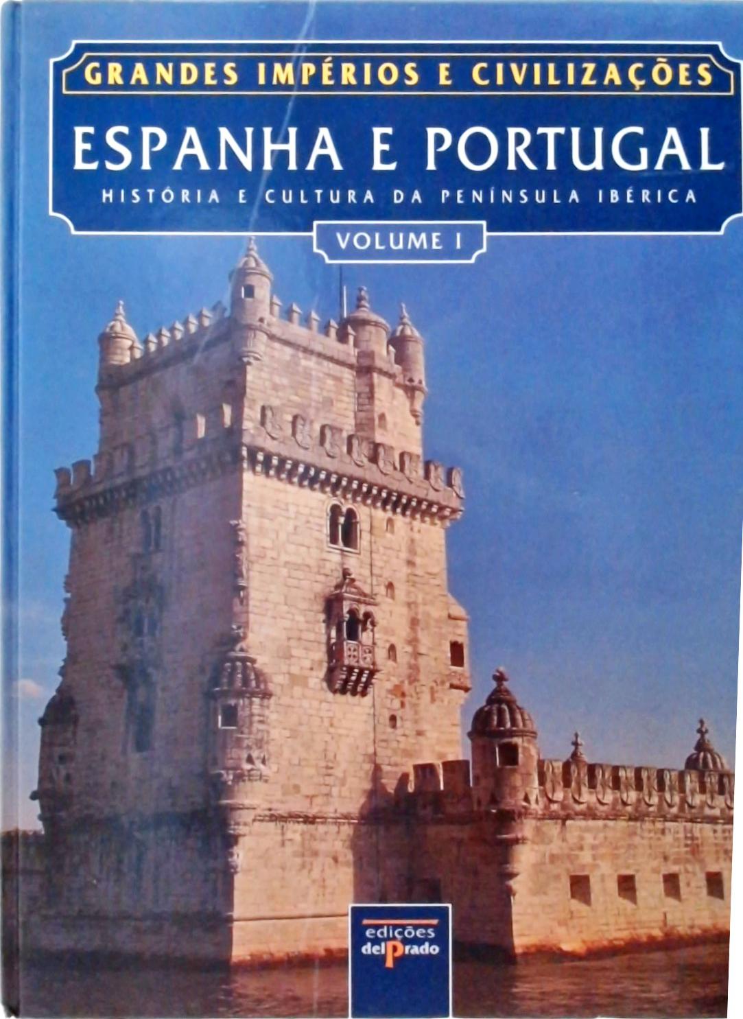 Grandes Impérios e Civilizações - Espanha e Portugal - 2 Vols