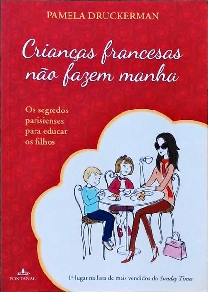 Crianças Francesas Não Fazem Manha