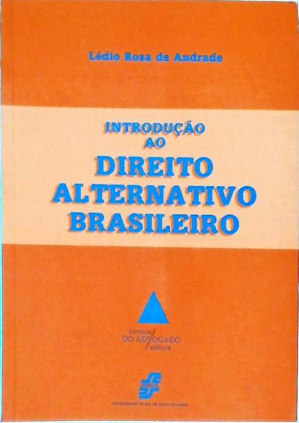 Introdução Ao Direito Alternativo Brasileiro