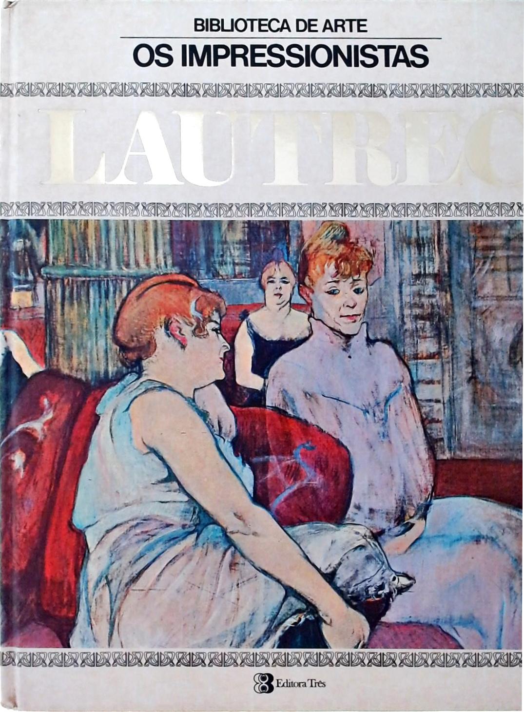 Os Impressionistas - Lautrec