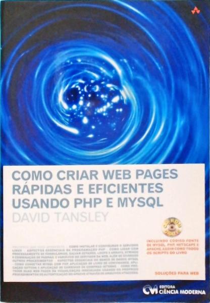 Como Criar Web Pages Rápidas E Eficientes Usando Php E Mysql + Cd/Dvd