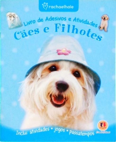 Livro De Adesivos E Atividades - Cães E Filhotes