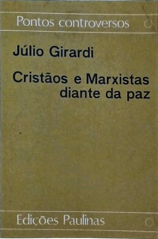 Cristãos E Marxistas Diante Da Paz