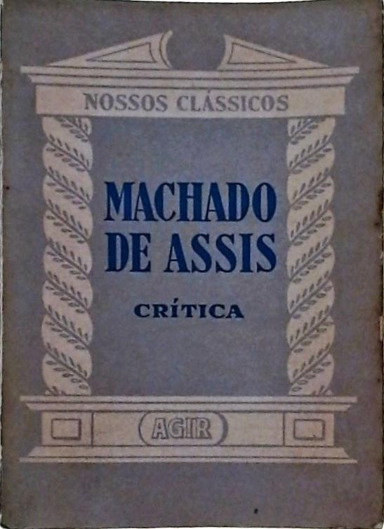 Nossos Clássicos - Machado de Assis, Crítica