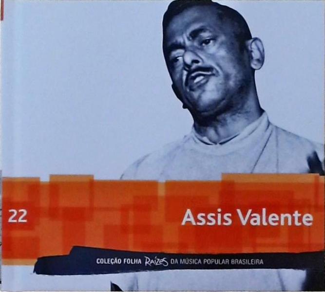 Folha Raízes Da Música Popular Brasileira - Assis Valente - Inclui Cd/Dvd