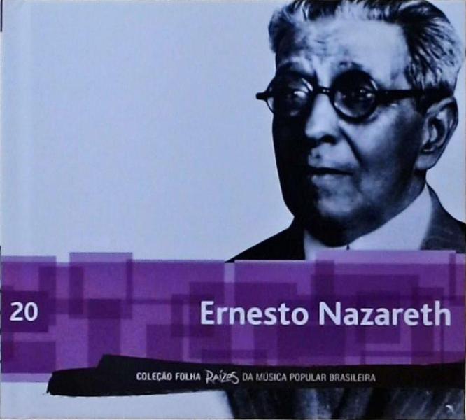 Folha Raízes Da Música Popular Brasileira - Ernesto Nazareth + CD/DVD
