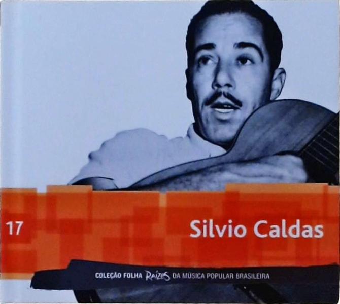Folha Raízes Da Música Popular Brasileira - Silvio Caldas + CD/DVD
