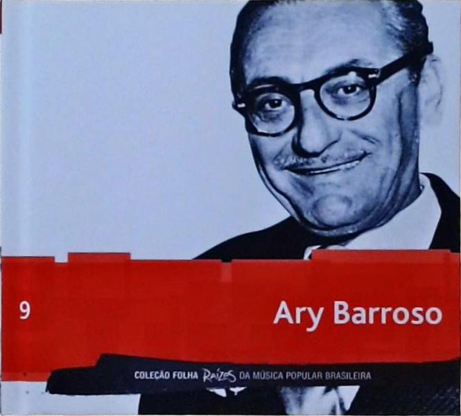 Folha Raízes Da Música Popular Brasileira - Ary Barroso +CD/DVD