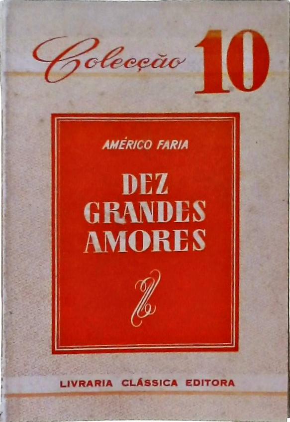 Dez Grandes Amores