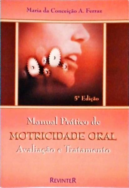 Manual Prático De Motricidade Oral