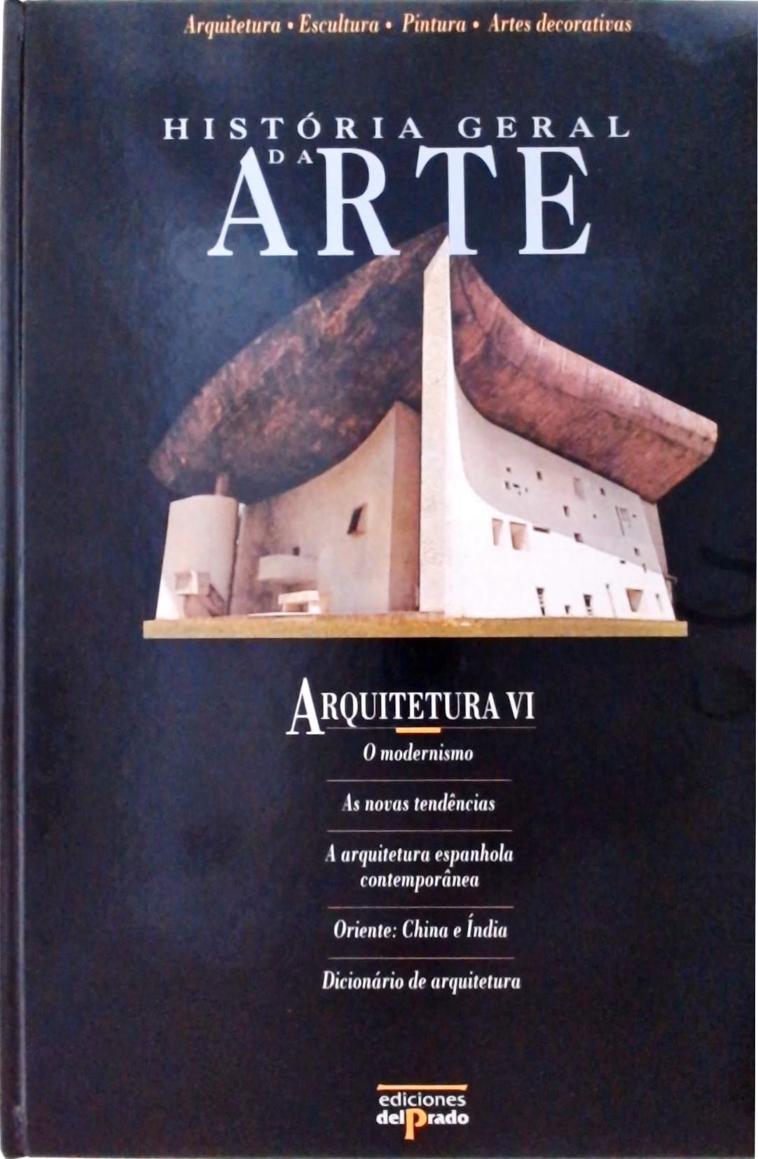 História Geral da Arte - Arquitetura - Vol 6