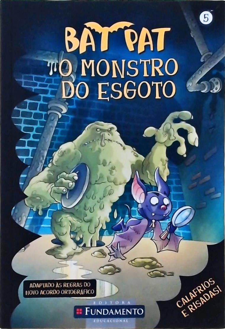 Bat Pat - O Monstro Do Esgoto