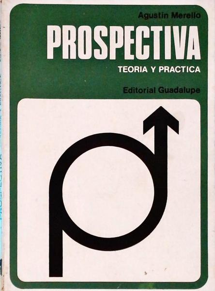 Prospectiva - Teoria Y Practica